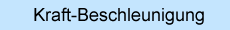 Kraft-Beschleunigung