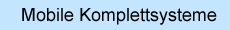 mobile Komplettsysteme