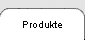 Produkte